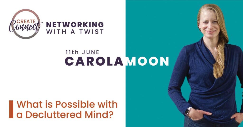 Carola Moon - What is Possible with a Decluttered Mind?